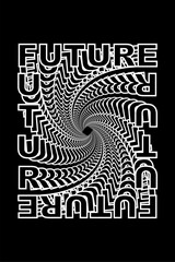 Future in spiral effect, typography graphic design, for t-shirt prints, vector illustration isolated on black background