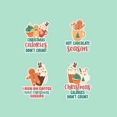 Christmas gingerbread, coffee and cupcakes badges, stickers set with quotes. Christmas calories don't count, Hot chocolate season, I run on coffee and Christmas cheers, 
