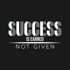 Success is earned, not given, motivational saying t-shirt design, Inspirational t-shirt design, motivation t-shirt design, typography design