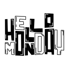 Hello Monday 