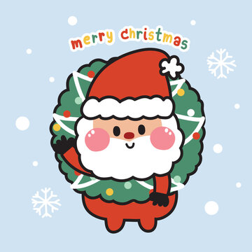Cute santa claus in holly with merry christmas text.Winter concept.Character cartoon design.Happy festival.Image for card,banner,poster,sticker.Kawaii.Vector.Illustration.