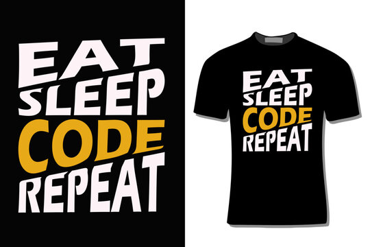 EAT SLEEP CODE REPEAT Binary Code Computer Programmer  T-Shirt Design.