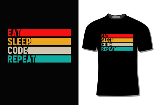 EAT SLEEP CODE REPEAT Binary Code Computer Programmer  T-Shirt Design.