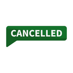 Cancelled In Green Rectangle Shape For Information Announcement Sign
