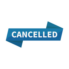 Cancelled In Blue Rectangle Ribbon Shape For Information Announcement Sign
 - obrazy, fototapety, plakaty