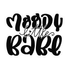 Baby Lettering Quotes. Vector illustration design for fashion graphic, t-shirt, print, slogan tee, card, poster.