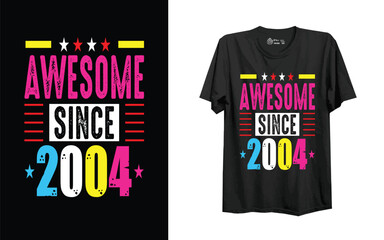 t shirt design template. Awesome since 2004.