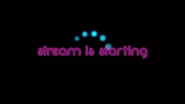 Streaming starting sign animated