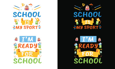100 days of school T-shirt Design. School is my sport, Ready for school t-shirt design