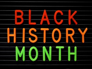 Black history month sign on a letter board 
