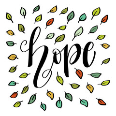 Hand drawn lettering word Hope with colorful leaves. Vector illustration.