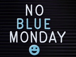 No blue monday sign on a letter board 