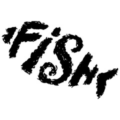 Fish. Freehand lettering. Grunge calligraphy. Vector illustration.