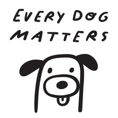 Homeless doggy. Handwriting phrase - Every dog matters. Pet adoption. Vector outline illustration