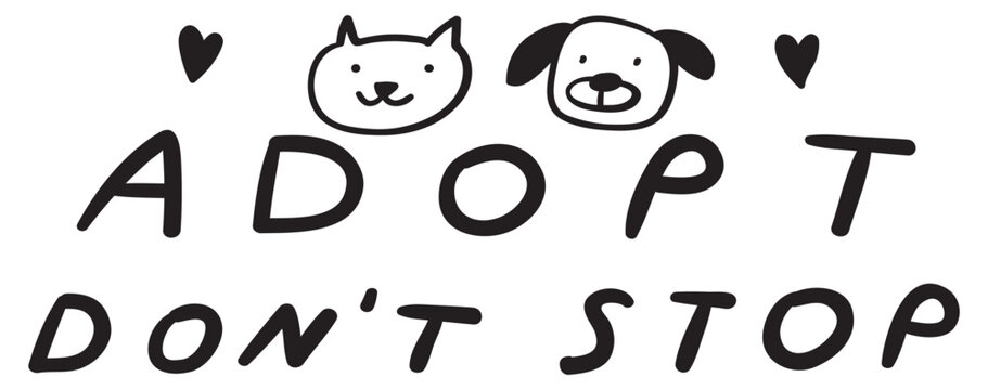 Naklejki Cute dog and cat. Handwriting phrase - adopt don't stop. Vector illustration on white background. Banner.