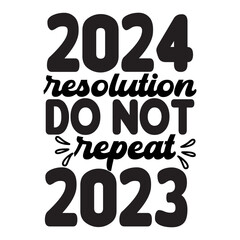 2024resolution Do Not Repeat 2024  SVG