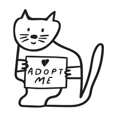 Homeless cat holding sign - adopt me. Pets adoption. Vector outline illustration