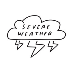 Severe weather. Forecast. Hand drawn design. Simple badge. Black color. Vector illustration