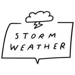 Storm weather. Forecast. Hand drawn badge. Graphic design. Vector illustration