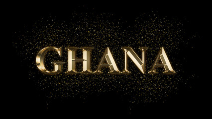 GHANA Gold Text Effect on black background, Gold text with sparks, Gold Plated Text Effect, country name