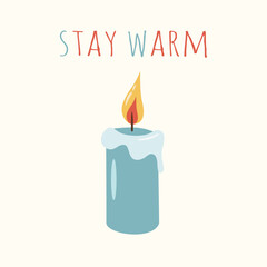 Cute postcard with burning candle and inscription Stay warm. Winter poster. Greeting card for winter holidays. Hand draw vector cartoon illustration