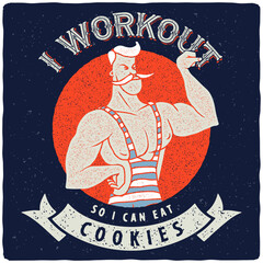 Workout - Vector graphic art for a t-shirt - Vector art, typographic quote t-shirt, or Poster design.	
