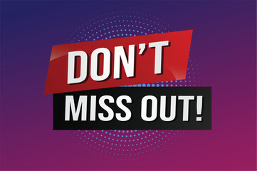 Obraz premium Don't miss out word concept vector illustration with 3d lines style for social media landing page, template, ui, web, mobile app, poster, banner, flyer, background, gift card, coupon, label, wallpaper