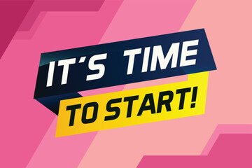 It's time to start word concept vector illustration and 3d style, landing page, template, ui, web, mobile app, poster, banner, flyer, background, gift card, coupon, label, wallpaper