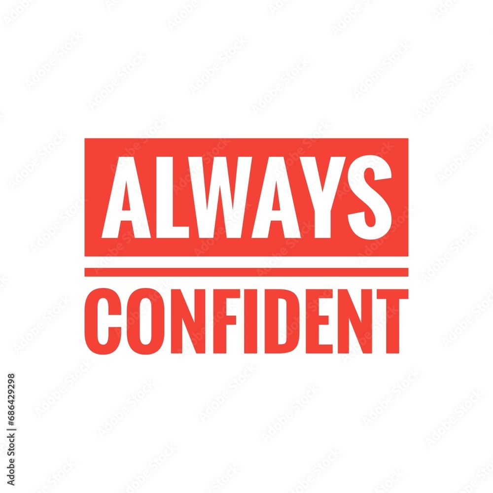 Sticker ''Always confident'' Confidence Motivational Quote Illustration Design