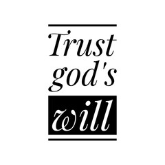 ''Trust god's will'' Religious Positive Faith Quote Illustration