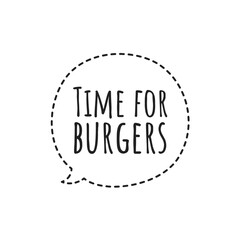 ''Time for burgers'' Restaurant Sign Design