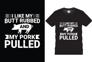 I like my racks big my butt rubbed and my pork pulled - Pig t shirt design, Hand drawn lettering phrase, Calligraphy t shirt design, svg Files for Cutting Cricut and Silhouette, card, flyer, EPS 10 - obrazy, fototapety, plakaty