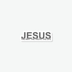 Obraz premium Jesus, the way, the truth, the life sticker isolated on gray background