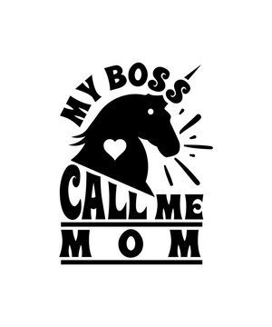 My Boss Call Me Mom Svg