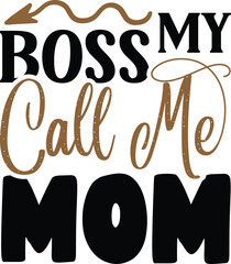 My boss call me mom