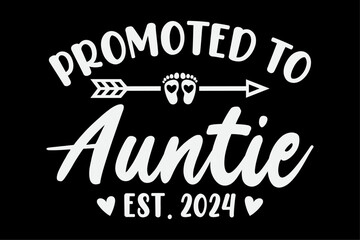 Naklejka na ściany i meble Promoted to Auntie 2024, Soon to Be Auntie Baby Reveal Aunt Shirt Design