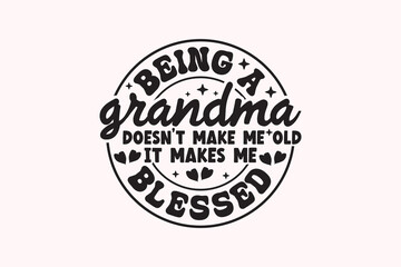 Funny Grandma Quotes EPS T-shirt Design - obrazy, fototapety, plakaty