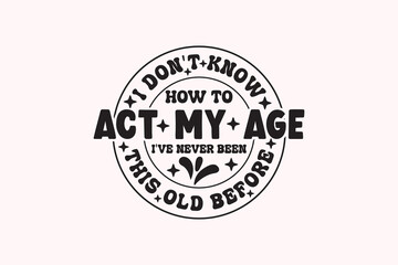 Sarcastic EPS, Funny Quotes Saying EPS T-shirt Design