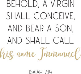 Obraz premium Christmas Bible Verse, Behold, a virgin shall conceive, and bear a son, and shall call his name Immanuel, biblical history, scripture saying, religious holiday vector illustration
