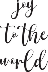 Joy to the world, Christmas greeting card quote, holiday saying, Christmas typography, vector illustration
