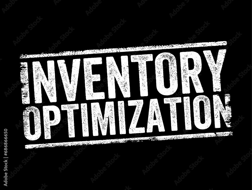 Aufkleber inventory optimization is the process of maintaining the right amount of inventory required to meet 