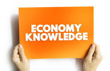Economy Knowledge is a system of consumption and production that is based on intellectual capital, text concept on card for presentations and reports