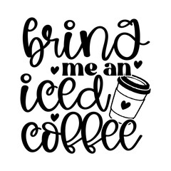 Bring Me an Iced Coffee