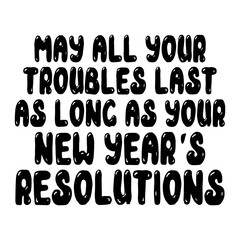 May All Your Troubles Svg