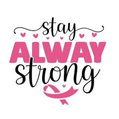 Stylish , fashionable  Breast Cancer typography art and illustrator  Print ready vector design for Tshirt, Mug and printing item.  Breast Cancer typography bundle.