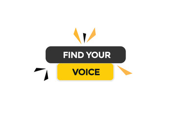  new find your voice website, click button, level, sign, speech, bubble  banner, 
