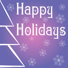 Happy Holidays. Abstract Christmas tree, snowflakes and inscription. Christmas and New Year vector composition.
