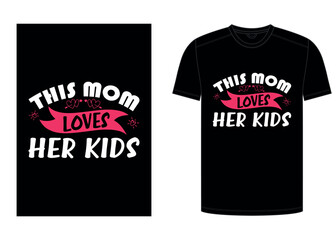 Mother's Day t-shirt design, Mother's Day typography t-shirt design, Mom t-shirt design, Print Template Mother's Day T-Shirt Design, Illustration Heart 