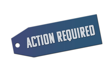 Action required symbol. A blue tag with words Action required. Isolated on white background.