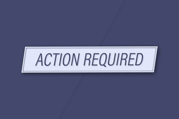 Action required. A banner illustration with blue text, isolated on a blue background.